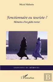Fonctionnaire Ou Touriste ? Mémoires D'Un Globe-Trotter