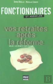 Fonctionnaires Et Assimiles : Vos Retraites Apres La Reforme