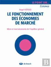 Fonctionnement Des Économies De Marchés ; Micro Et Macroéconomie De L'Équilibre Géneral