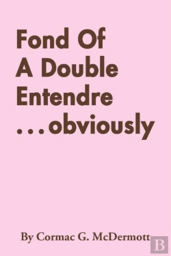 Bertrand.pt - Fond Of A Double Entendre ... Obviously