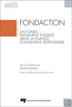 Bertrand.pt - Fondaction, Un Fonds Pleinement Engage Dans La Finance Socialement Responsable
