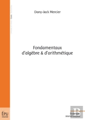 Fondamentaux D'Algèbre Et D'Arithmétique