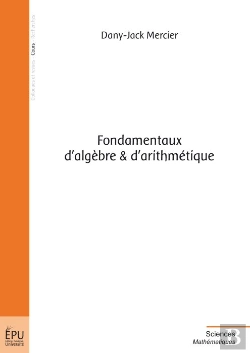 Bertrand.pt - Fondamentaux D'Algèbre Et D'Arithmétique