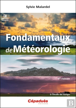 Bertrand.pt - Fondamentaux De Météorologie : À L'École Du Temps (4e Édition)