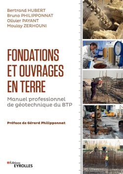 Bertrand.pt - Fondations Et Ouvrages En Terre ; Manuel Professionnel De Géotechnique Du Btp (2e Édition)