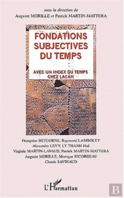 Bertrand.pt - Fondations Subjectives Du Temps : Avec Un Index Du Temps Chez Lacan