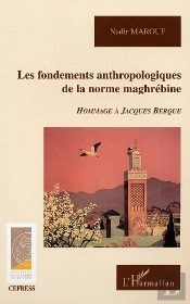 Fondements Anthropologiques De La Norme Maghrebine