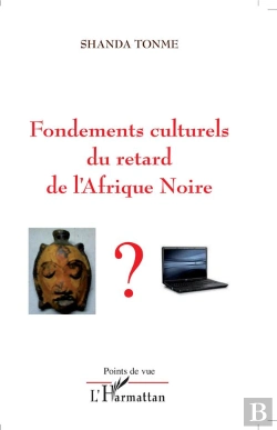 Bertrand.pt - Fondements Culturels Du Retard De L'Afrique Noire ?
