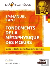 Fondements De La Métaphysique Des Moeurs De Kant : Avec Le Texte De La Deuxieme Section (2e Édition)