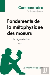 Fondements De La Métaphysique Des Moeurs De Kant : Le Règne Des Fins