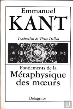 Bertrand.pt - Fondements De La Metaphysique Des Moeurs