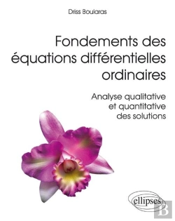 Bertrand.pt - Fondements Des Équations Différentielles Ordinaires - Analyse Qualitative Et Quantitative Des Solutions