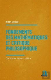 Fondements Des Mathématiques Et Critique Philosophique : Contribution De Jean Ladrière