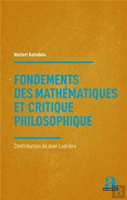 Bertrand.pt - Fondements Des Mathématiques Et Critique Philosophique : Contribution De Jean Ladrière