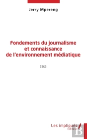 Fondements Du Journalisme Et Connaissance De L'Environnement Médiatique