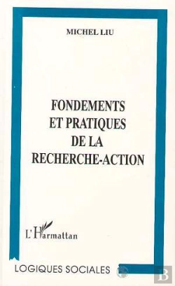 Bertrand.pt - Fondements Et Pratiques De La Recherche-Action