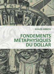 Fondements Métaphysiques Du Dollar ; Figures De L'Être Puritain ; Je Sème À Tous Vents