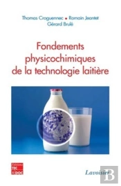 Fondements Physicochimiques De La Technologie Laitière