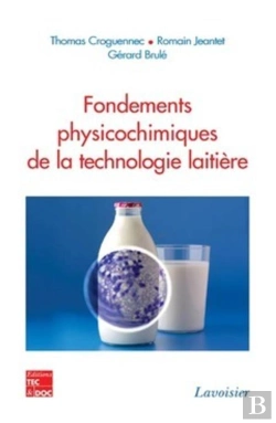 Bertrand.pt - Fondements Physicochimiques De La Technologie Laitière
