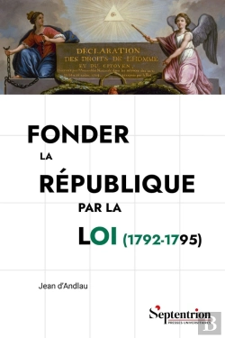 Bertrand.pt - Fonder La République Par La Loi (1792-1795) : Le Comité De Législation De La Convention Nationale