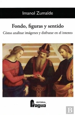 Bertrand.pt - Fondo, Figuras Y Sentido. Como Analizar Imagenes Y Disfrutar En E
