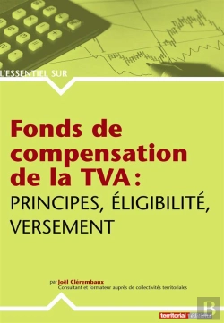 Bertrand.pt - Fonds De Compensation De La Tva ; Principes, Éligibilité, Versement