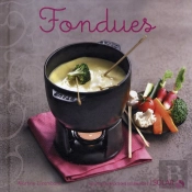 Fondues - Nouvelles Variations Gourmandes