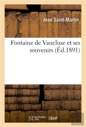 Fontaine De Vaucluse Et Ses Souvenirs