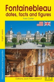 Fontainebleau Dates, Facts And Figures
