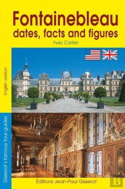 Bertrand.pt - Fontainebleau Dates, Facts And Figures