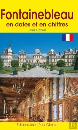 Bertrand.pt - Fontainebleau En Dates Et En Chiffres