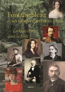 Bertrand.pt - Fontainebleau Et Ses Villages D'Art (1850-1950) ; Le Tout-Paris Dans La Forêt