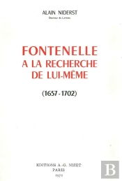 Fontenelle À La Recherche De Lui-Même (1657-1702)