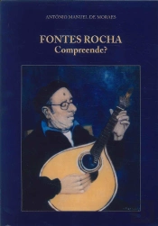 Fontes Rocha, Compreende?