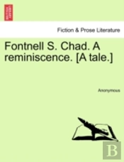 Fontnell S. Chad. A Reminiscence. (A Tale.)