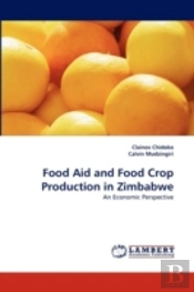 Food Aid And Food Crop Production In Zimbabwe