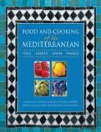 Food And Cooking Of The Mediterranean: Italy - Greece - Spain - France