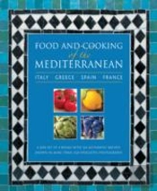 Food And Cooking Of The Mediterranean: Italy - Greece - Spain - France