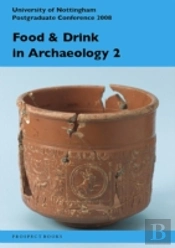 Food And Drink In Archaeology 2