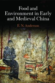Food And Environment In Early And Medieval China