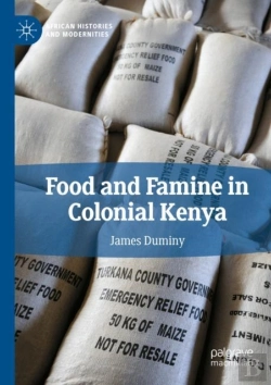 Bertrand.pt - Food And Famine In Colonial Kenya