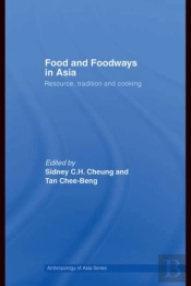 Food And Foodways In Asia