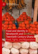 Food And Identity In Nineteenth And Twentieth Century Ghana