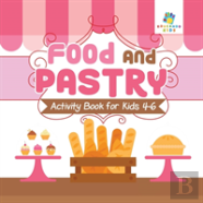 Food And Pastry Activity Book For Kids 4-6