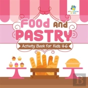 Food And Pastry Activity Book For Kids 4-6