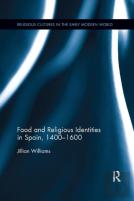 Food And Religious Identities In Spain, 1400-1600