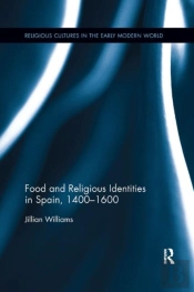 Food And Religious Identities In Spain, 1400-1600