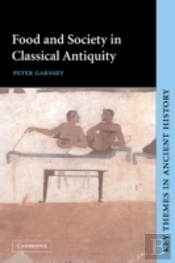 Food And Society In Classical Antiquity