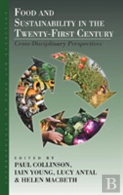 Food And Sustainability In The Twenty-First Century