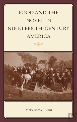 Bertrand.pt - Food And The Novel In Nineteenth-Century America